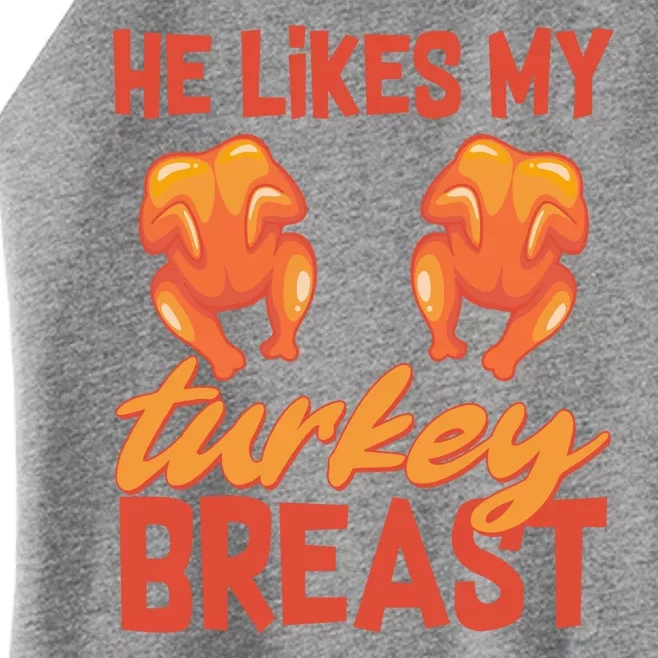 Funny Matching Couples Thanksgiving He Likes My Turkey Breast Women’s Perfect Tri Rocker Tank