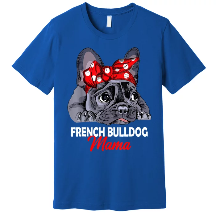 Frenchie Mama Cute French Bulldog Dog Mom Funny Womens Gift Premium T-Shirt