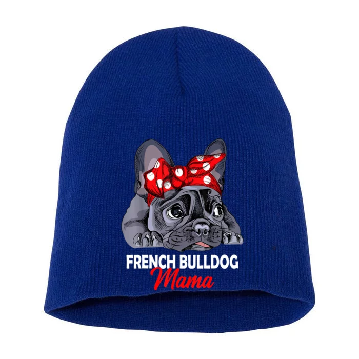 Frenchie Mama Cute French Bulldog Dog Mom Funny Womens Gift Short Acrylic Beanie