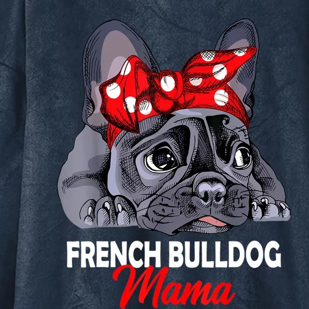 Frenchie Mama Cute French Bulldog Dog Mom Funny Womens Gift Hooded Wearable Blanket