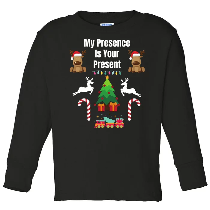 Funny Merry Christmas Sarcastic My Presence Is Your Present Funny Sarcastic Xmas Toddler Long Sleeve Shirt