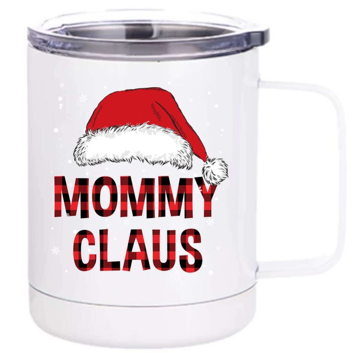 Funny Mommy Claus Red Plaid Christmas Family Pjs Matching Gift Front & Back 12oz Stainless Steel Tumbler Cup