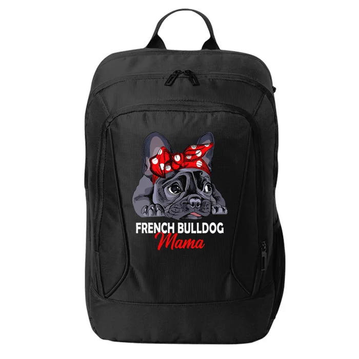 Frenchie Mama Cute French Bulldog Dog Mom Funny City Backpack