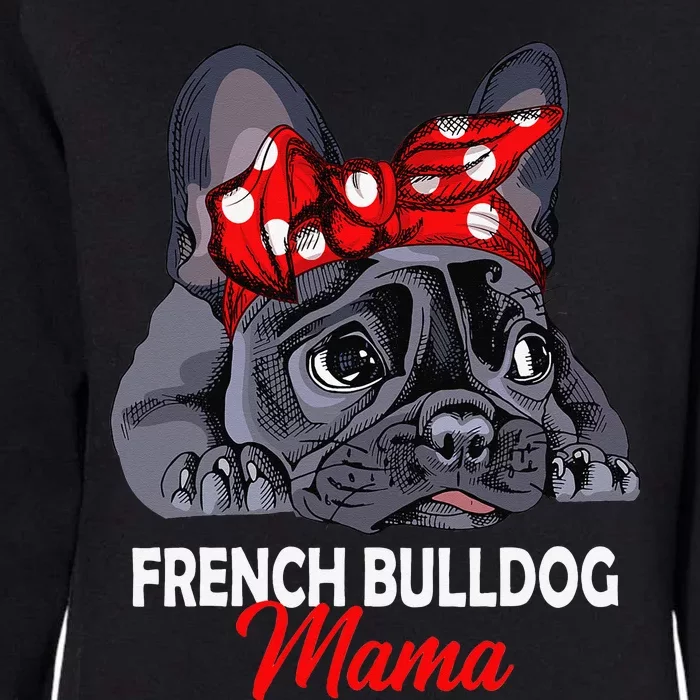 Frenchie Mama Cute French Bulldog Dog Mom Funny Womens California Wash Sweatshirt