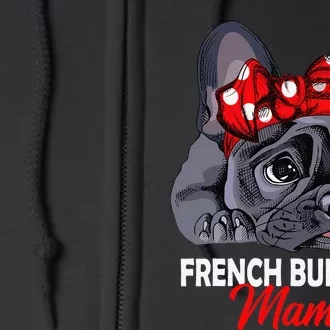 Frenchie Mama Cute French Bulldog Dog Mom Funny Full Zip Hoodie