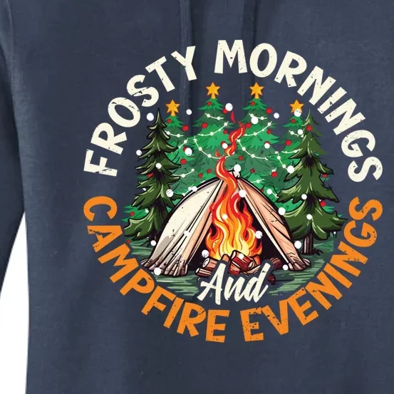 Frosty Mornings Campfire Evenings Christmas Camper Camping Gift Women's Pullover Hoodie