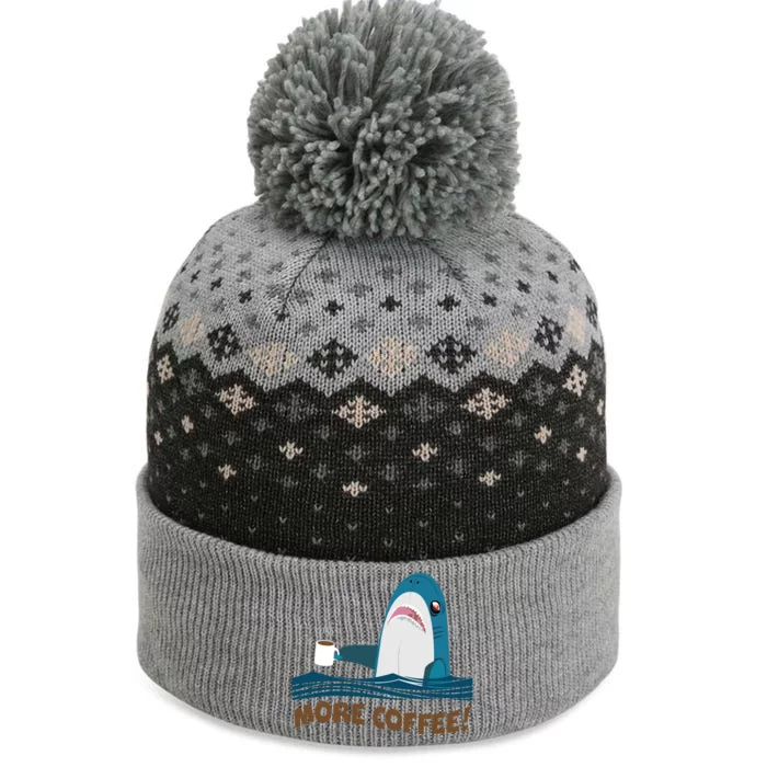 Funny More Coffee Shark The Baniff Cuffed Pom Beanie