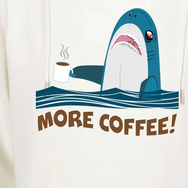 Funny More Coffee Shark Womens Funnel Neck Pullover Hood