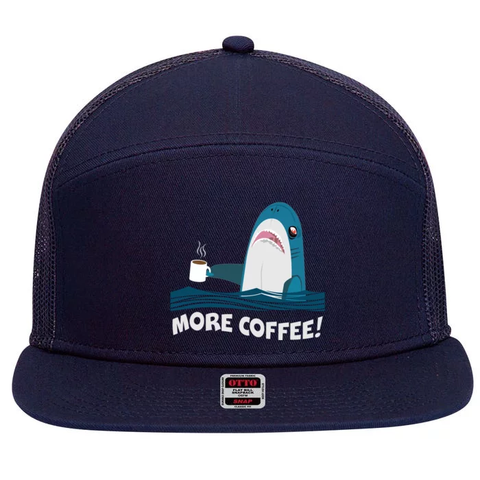 Funny More Coffee Shark 7 Panel Mesh Trucker Snapback Hat