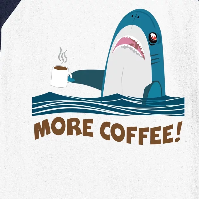 Funny More Coffee Shark Baseball Sleeve Shirt