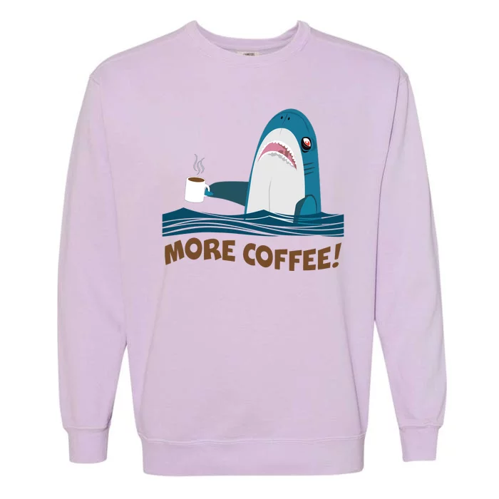 Funny More Coffee Shark Garment-Dyed Sweatshirt