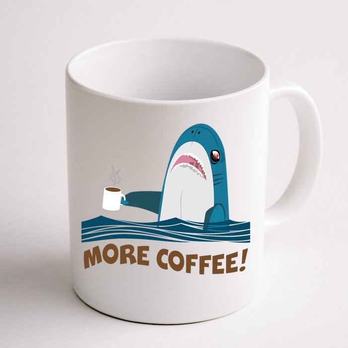 Funny More Coffee Shark Front & Back Coffee Mug