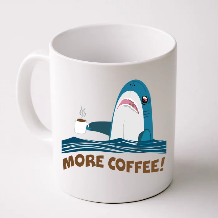 Funny More Coffee Shark Front & Back Coffee Mug