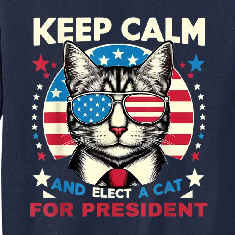 Funny My Cat For President 2024 Political Election Vote 2024 Tall Sweatshirt