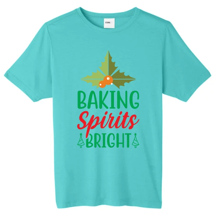 Family Matching Christmas Baking Spirits Bright Funny Quotes Cool Gift ChromaSoft Performance T-Shirt