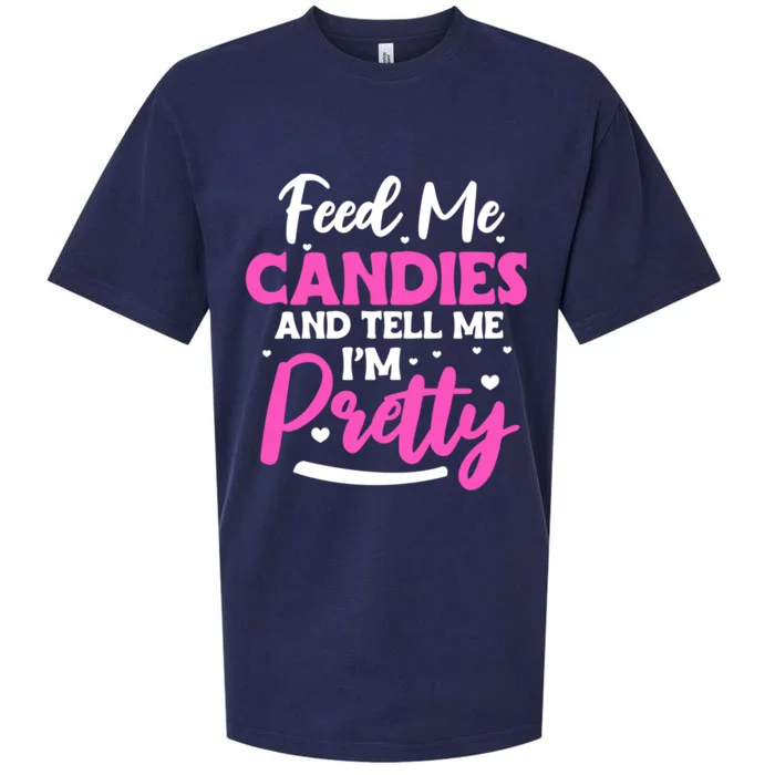 Feed Me Candies And Tell Me I'm Pretty Great Gift Sueded Cloud Jersey T-Shirt