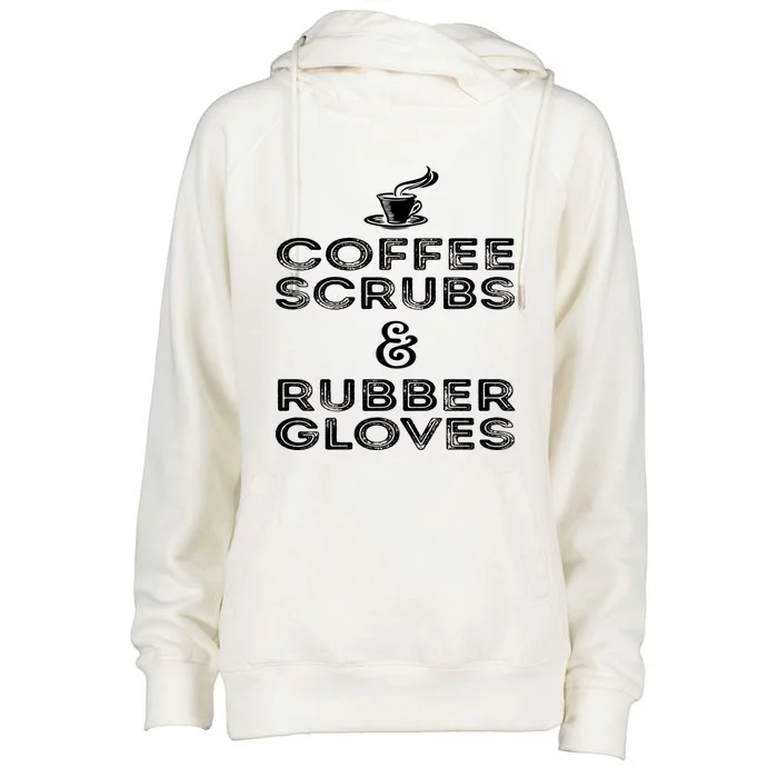 Funny Medical : Coffee Scrubs And Rubber Gloves Gift Womens Funnel Neck Pullover Hood