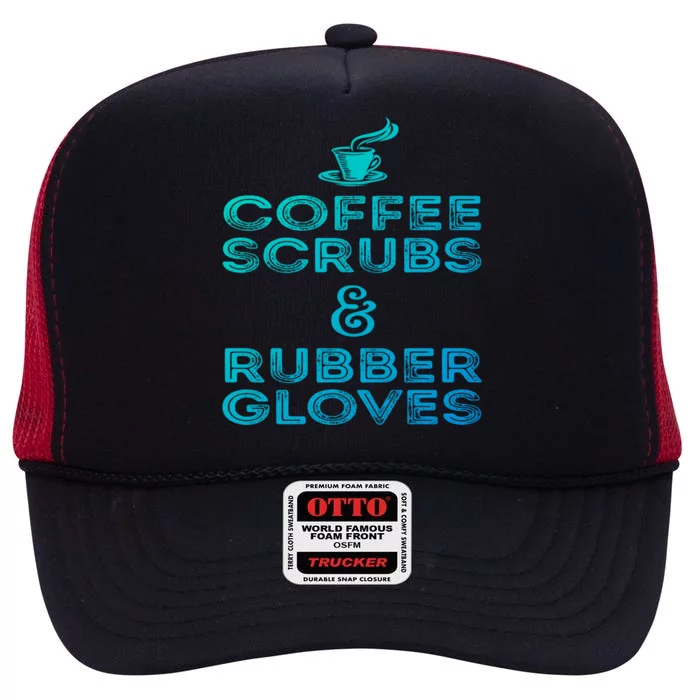 Funny Medical : Coffee Scrubs And Rubber Gloves Gift High Crown Mesh Trucker Hat