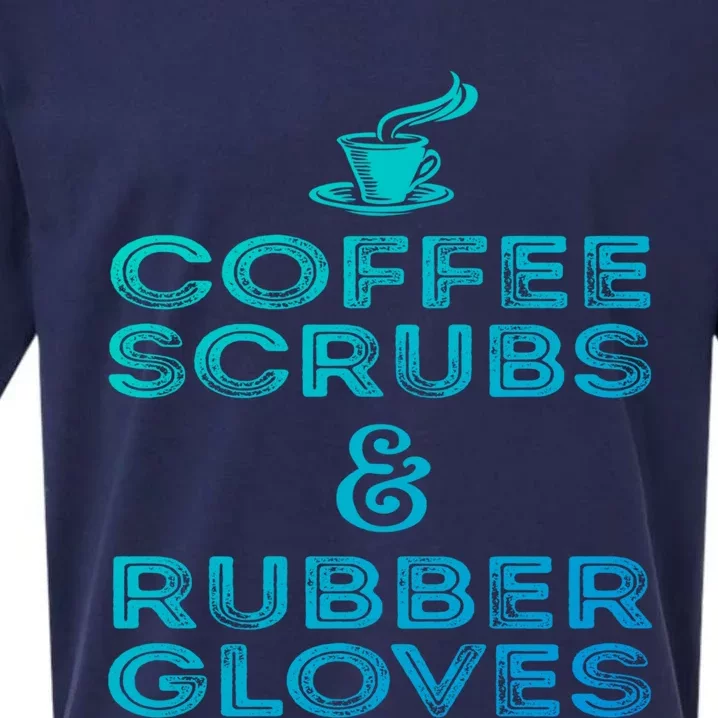 Funny Medical : Coffee Scrubs And Rubber Gloves Gift Sueded Cloud Jersey T-Shirt