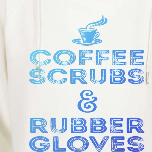 Funny Medical : Coffee Scrubs And Rubber Gloves Gift Womens Funnel Neck Pullover Hood