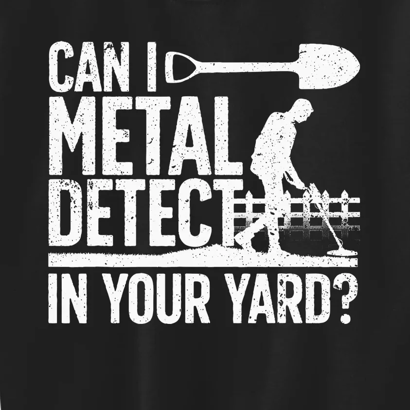 Funny Metal Detecting Design For Metal Detectorist Kids Sweatshirt