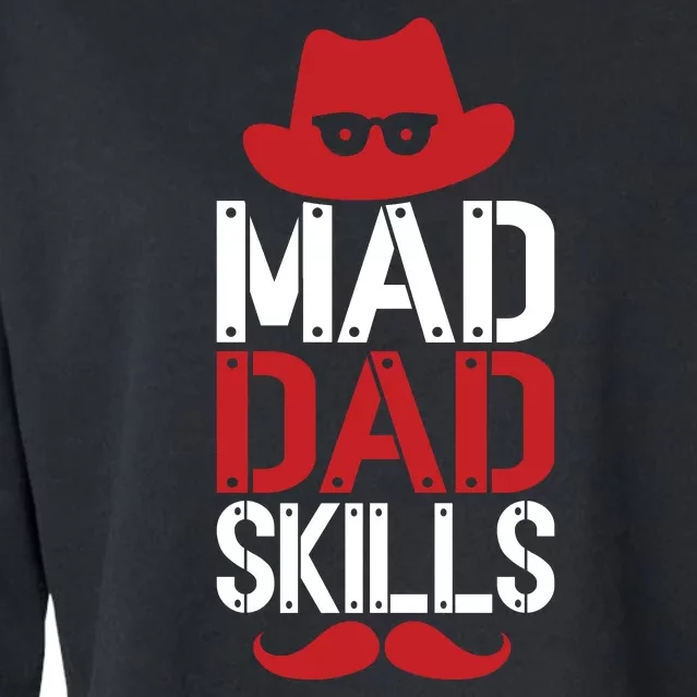 Father Mad Dad Skills Funny Dad Gift Cropped Pullover Crew