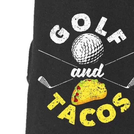 Funny Mexican Dish Favorite Sport Golfer Golf And Tacos Doggie 3-End Fleece Hoodie