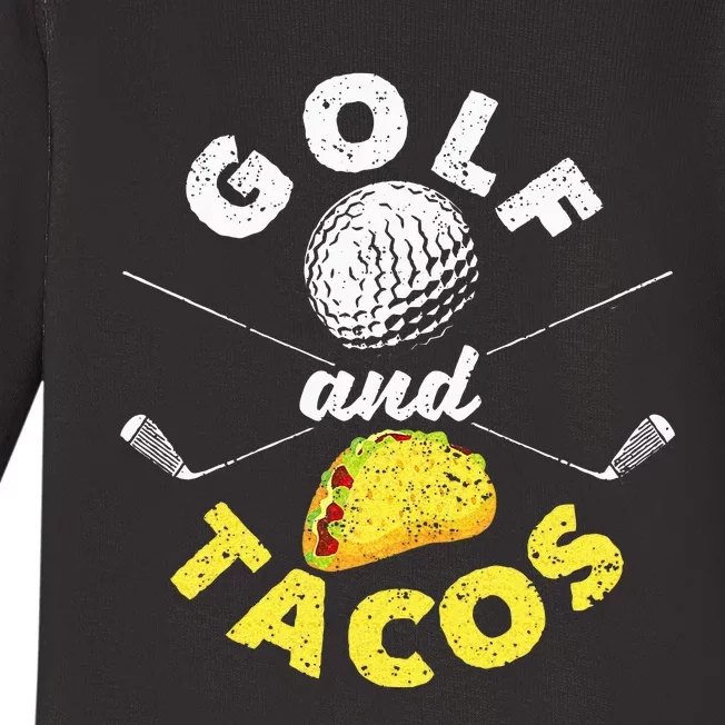 Funny Mexican Dish Favorite Sport Golfer Golf And Tacos Baby Long Sleeve Bodysuit