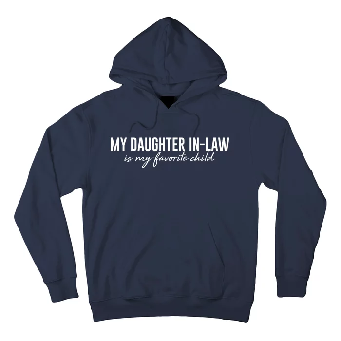 Funny My Daughter In Law Is My Favorite Child Hoodie