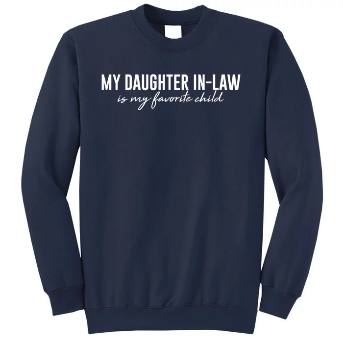 Funny My Daughter In Law Is My Favorite Child Sweatshirt