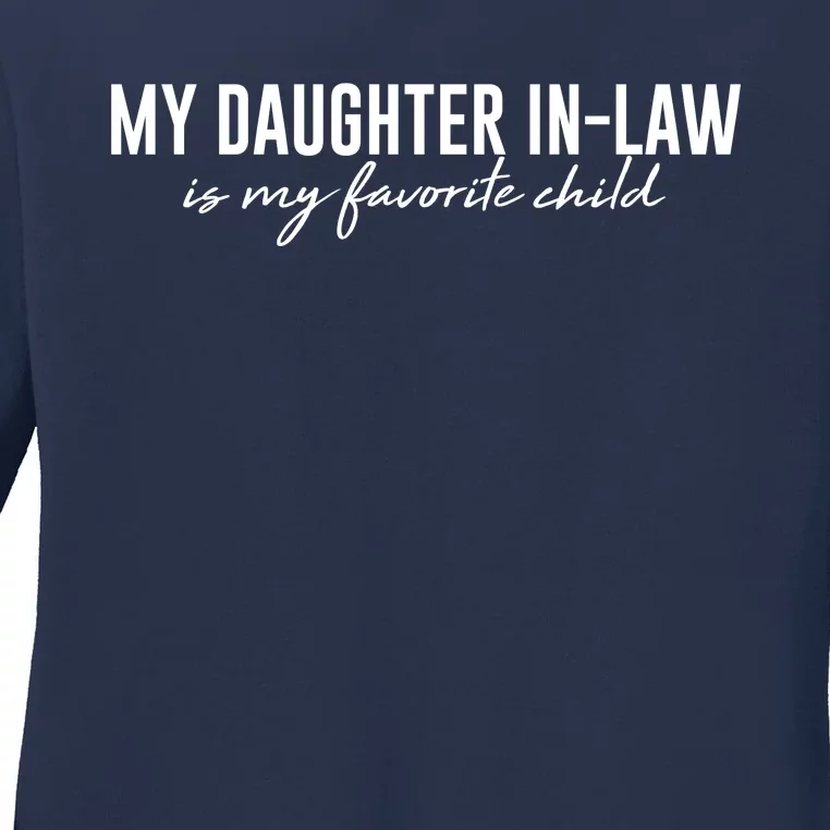 Funny My Daughter In Law Is My Favorite Child Ladies Long Sleeve Shirt