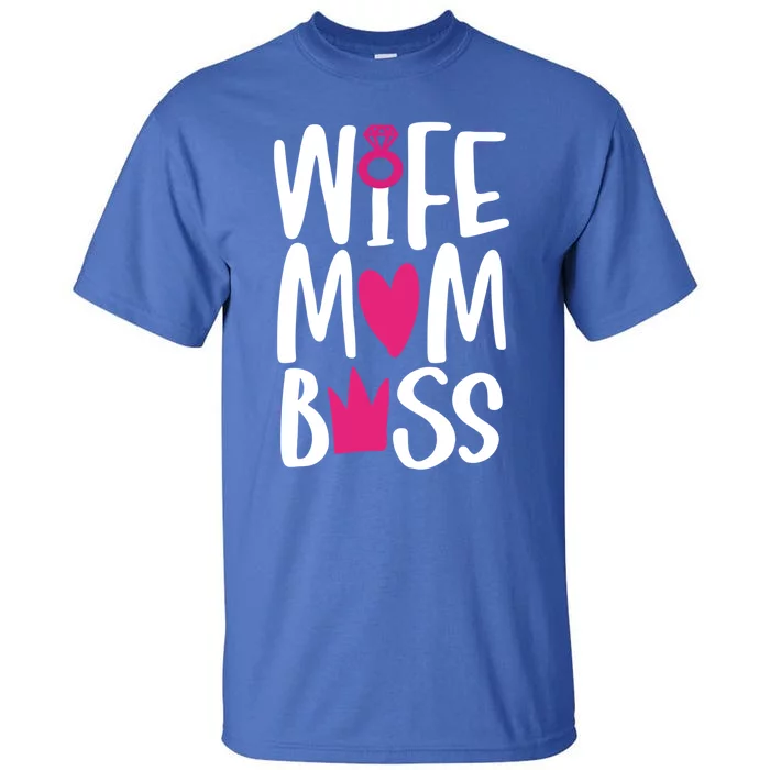 Funny Mothers Day Wife Mom Boss Great Gift Cute Gift Tall T-Shirt