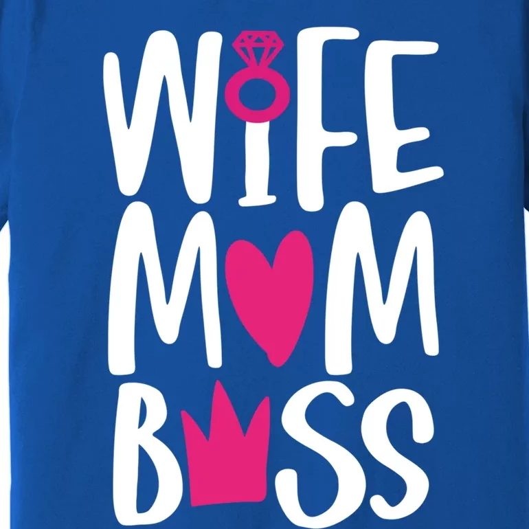 Funny Mothers Day Wife Mom Boss Great Gift Cute Gift Premium T-Shirt