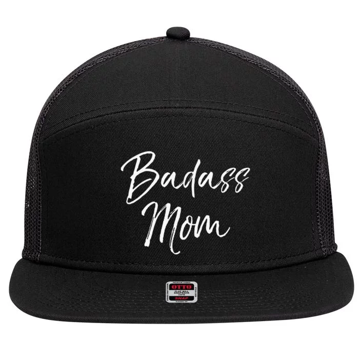 Funny Mother's Day Gift For Cussing Mommas Cute Badass Mom 7 Panel Mesh Trucker Snapback Hat