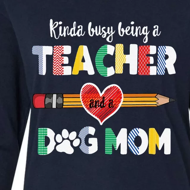 Funny Mothers Day For Teacher Dog Lover Dog Mom Teacher Womens Cotton Relaxed Long Sleeve T-Shirt