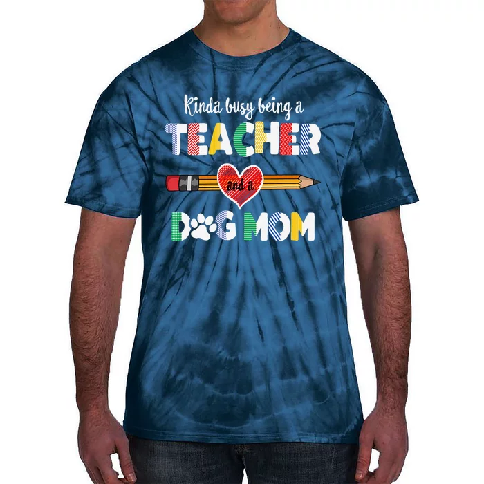 Funny Mothers Day For Teacher Dog Lover Dog Mom Teacher Tie-Dye T-Shirt