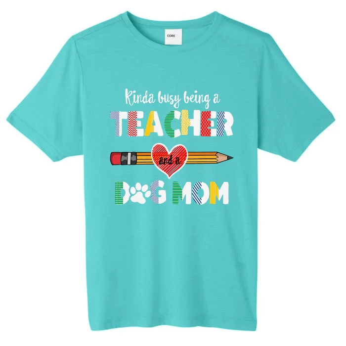 Funny Mothers Day For Teacher Dog Lover Dog Mom Teacher ChromaSoft Performance T-Shirt