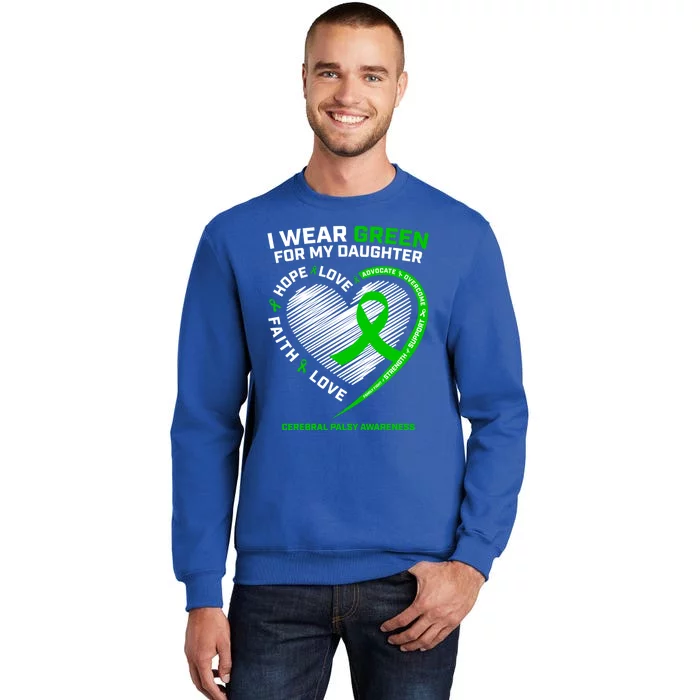 Family Mom Dad I Wear Green For My Daughter Cerebral Palsy Cool Gift Sweatshirt