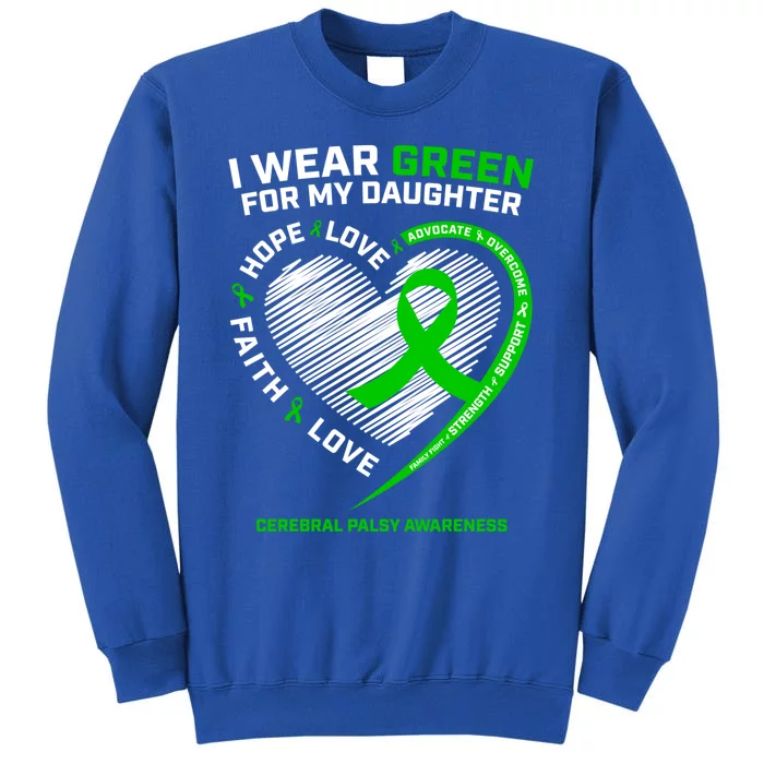 Family Mom Dad I Wear Green For My Daughter Cerebral Palsy Cool Gift Sweatshirt