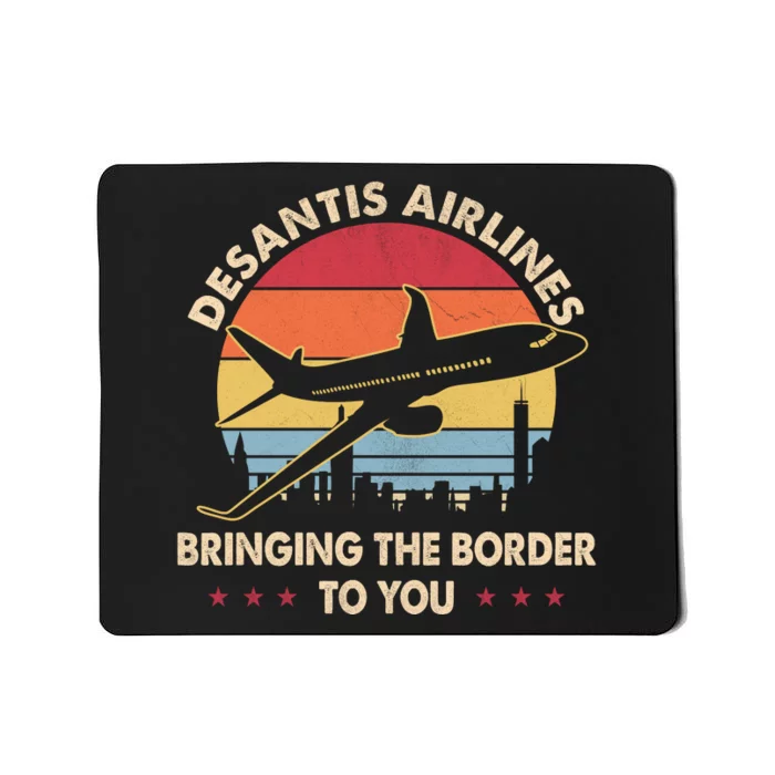 Funny Meme Desantis Airlines Bringing The Border To You Mousepad