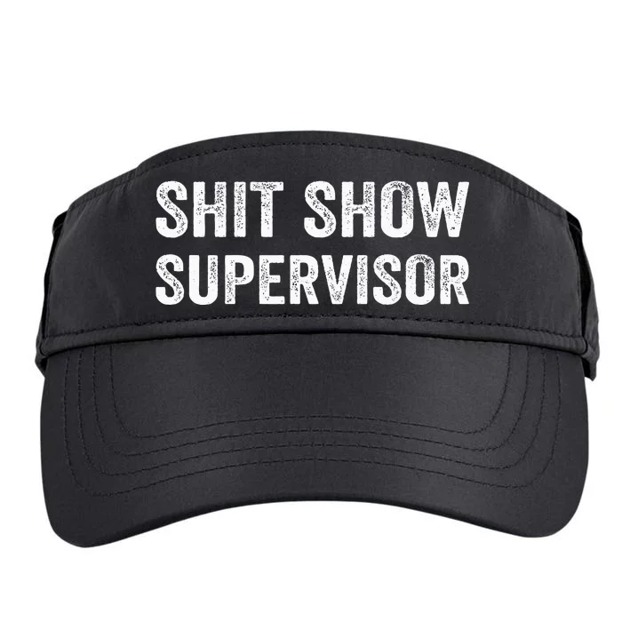 Funny Mom Dad Boss Manager TeacherShit Show Supervisor Adult Drive Performance Visor