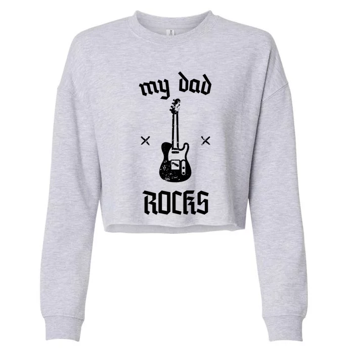 Funny My Dad Rocks Cool Gift Cropped Pullover Crew