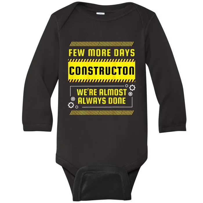 Few More Days Construction Baby Long Sleeve Bodysuit