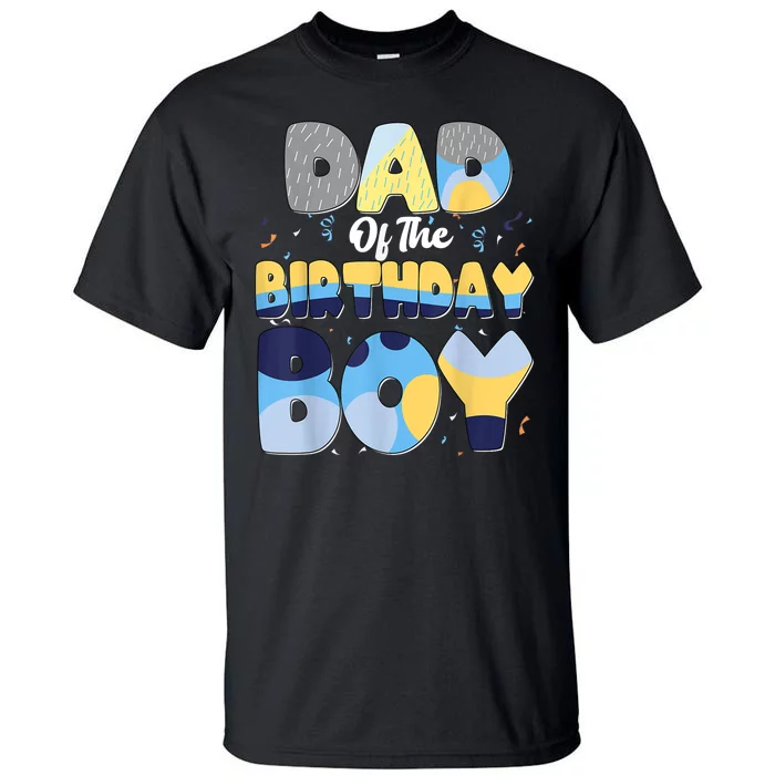 Family Matching Dad And Mom Birthday Boy Dog Gift Tall T-Shirt