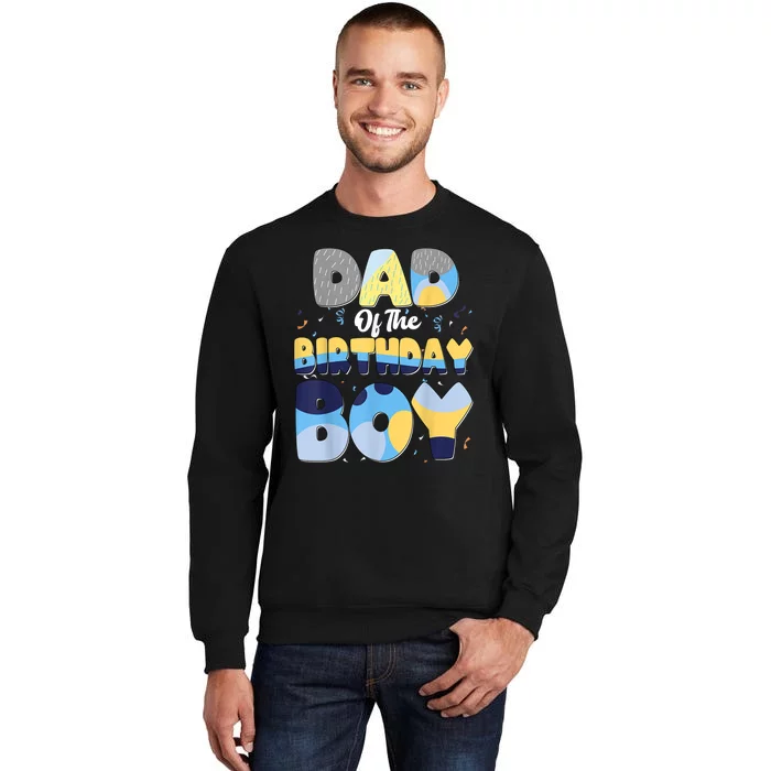 Family Matching Dad And Mom Birthday Boy Dog Gift Tall Sweatshirt