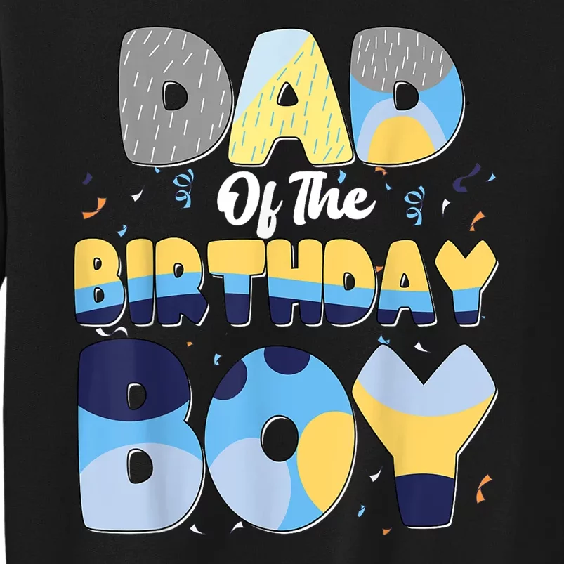 Family Matching Dad And Mom Birthday Boy Dog Gift Tall Sweatshirt