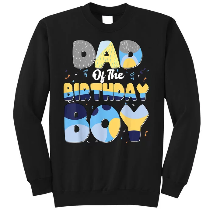 Family Matching Dad And Mom Birthday Boy Dog Gift Tall Sweatshirt