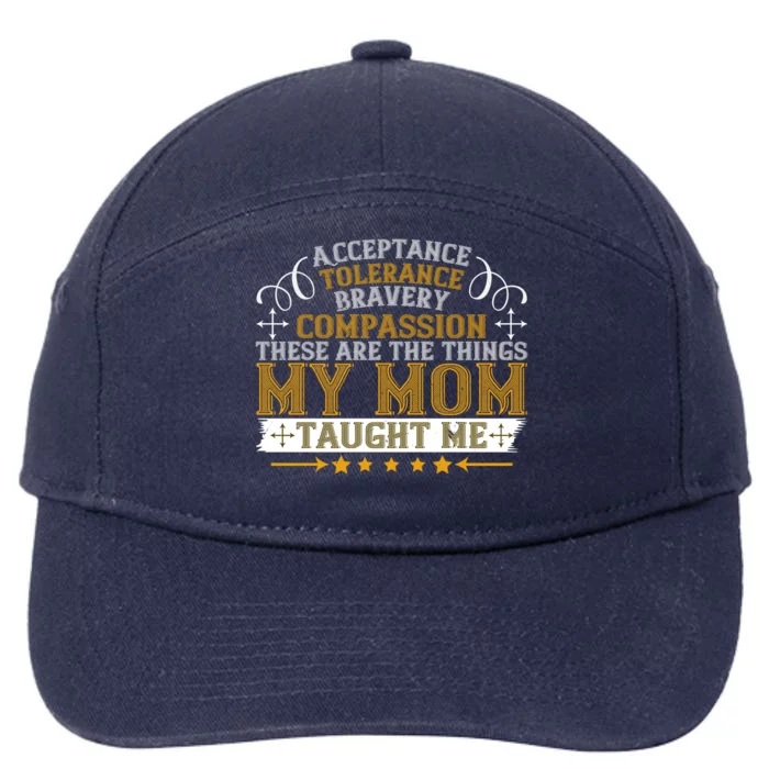 Funny Mother's Day My Mom Taught Me 7-Panel Snapback Hat