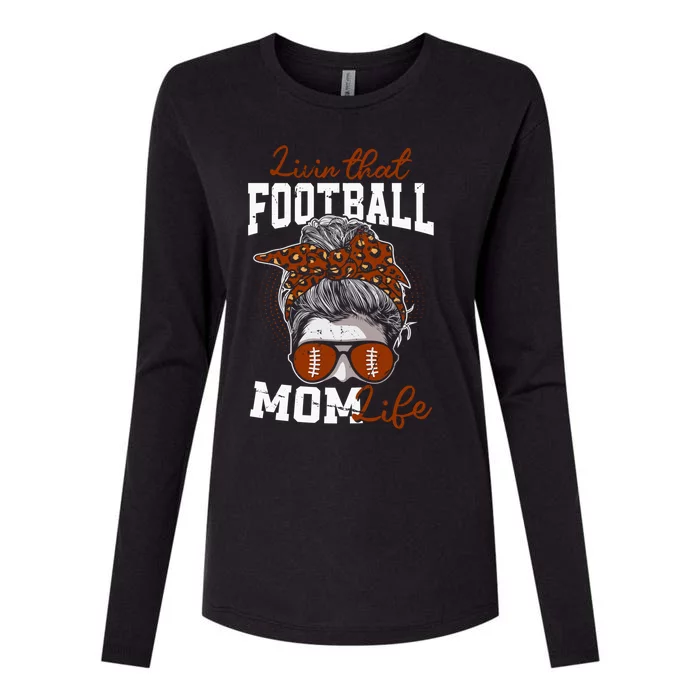 Football Mothers Day Livin That Football Mom Life Gift Womens Cotton Relaxed Long Sleeve T-Shirt