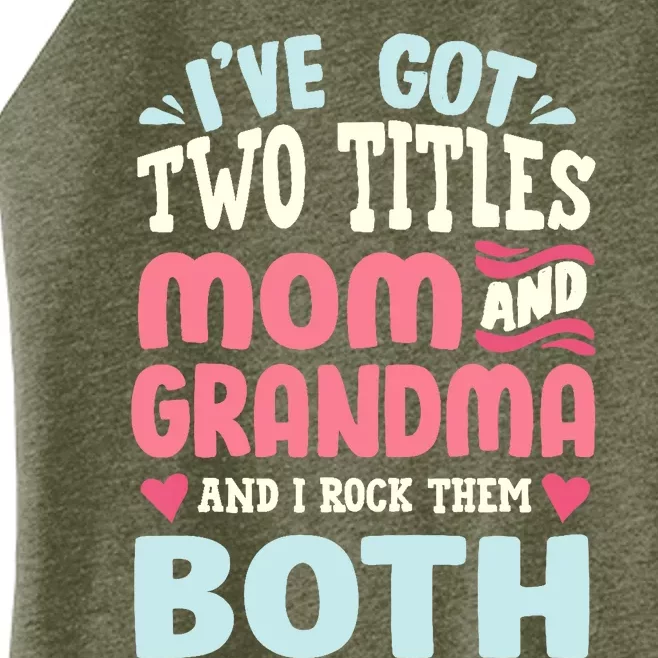 Funny Mothers Day Grandma Grandmother Women’s Perfect Tri Rocker Tank